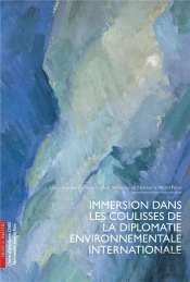 Immersion Dans Les Coulisses De La Diplomatie Environnementale Internationale