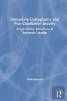 Immersive Cartography And Post-Qualitative Inquiry