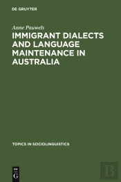 Immigrant Dialects And Language Maintenance In Australia