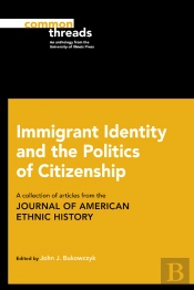 Immigrant Identity And The Politics Of Citizenship