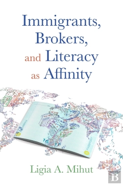 Bertrand.pt - Immigrants, Brokers, And Literacy As Affinity
