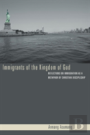 Immigrants Of The Kingdom Of God