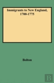 Immigrants To New England, 1700-1775