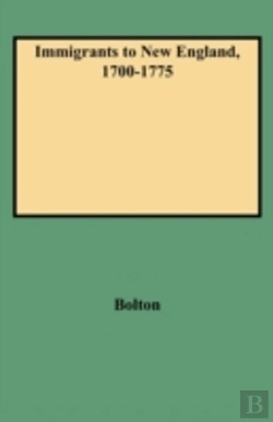 Bertrand.pt - Immigrants To New England, 1700-1775