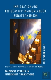 Immigration And Citizenship In An Enlarged European Union