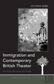 Immigration And Contemporary British Theater