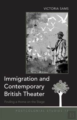 Bertrand.pt - Immigration And Contemporary British Theater