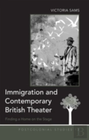 Immigration And Contemporary British Theater