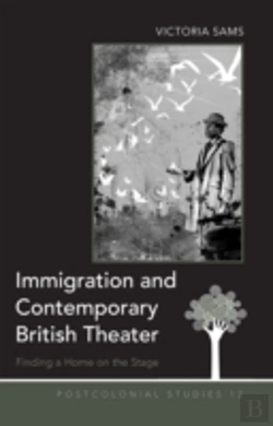 Bertrand.pt - Immigration And Contemporary British Theater