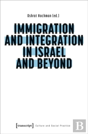 Immigration And Integration In Israel And Beyond