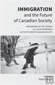 Immigration And The Future Of Canadian Society