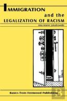 Immigration And The Legalization Of Racism