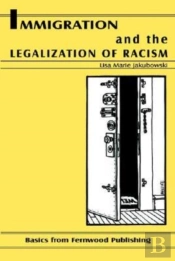 Immigration And The Legalization Of Racism