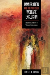 Immigration And The Politics Of Welfare Exclusion