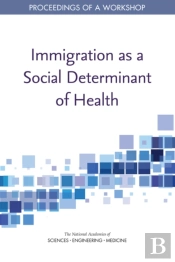 Immigration As A Social Determinant Of Health
