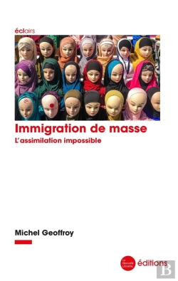 Bertrand.pt - Immigration De Masse : L'Assimilation Impossible