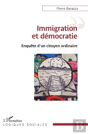 Immigration Et Démocratie : Enquête D'Un Citoyen Ordinaire