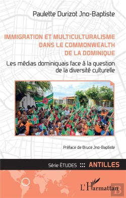 Bertrand.pt - Immigration Et Multiculturalisme Dans Le Commonwealth De La Dominique : Les Médias Dominiquais Face À La Question De La Diversité Culturelle