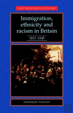 Bertrand.pt - Immigration, Ethnicity And Racism In Britain 1815-1945