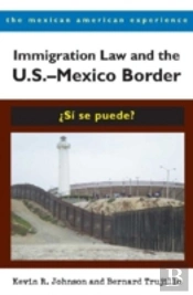 Immigration Law And The Us-Mexico Border