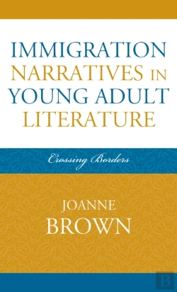 Bertrand.pt - Immigration Narratives In Young Adult Literature