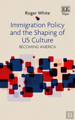 Bertrand.pt - Immigration Policy And The Shaping Of U.S. Cultu - Becoming America