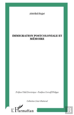Bertrand.pt - Immigration Postcoloniale Et Memoire