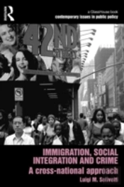 Immigration, Social Integration And Crime