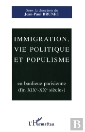 Immigration, Vie Politique Et Populisme En Banlieue Parisienne