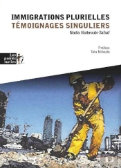 Immigrations Plurielles ; Témoignages Singuliers