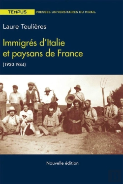 Bertrand.pt - Immigrés D'Italie Et Paysans De France, 1920-1944