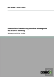 Immobilienfinanzierung Vor Dem Hintergrund Des Islamic Banking