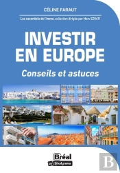 Immobilier, Investir En Europe : Astuces Et Conseils
