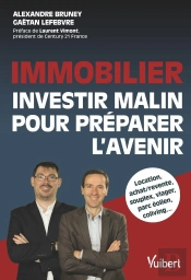 Immobilier ; Investir Malin Pour Préparer L'Avenir