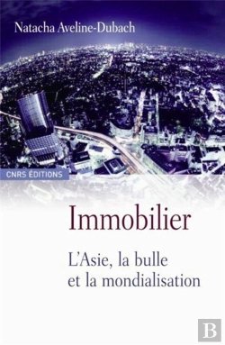 Bertrand.pt - Immobilier ; L'Asie, La Bulle Et La Mondialisation