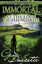 Immortal At The Edge Of The World