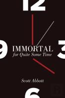 Immortal For Quite Some Time