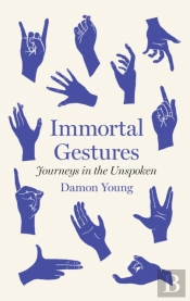 Immortal Gestures