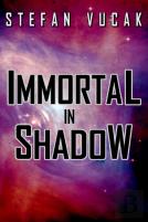 Immortal In Shadow