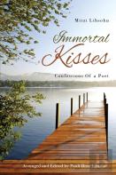 Immortal Kisses Confessions Of A Poet