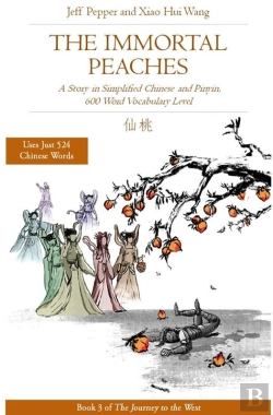 Bertrand.pt - Immortal Peaches: A Story In Simplified Chinese And Pinyin, 600 Word Vocabulary