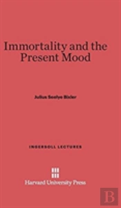 Immortality And The Present Mood