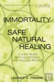 Immortality & Safe Natural Healing