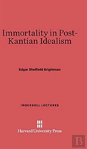 Immortality In Post-Kantian Idealism