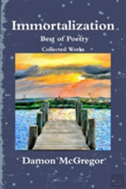 Bertrand.pt - Immortalization Best Of Poetry Collected Works