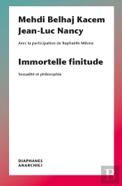 Immortelle Finitude Â€“ Sexualite Et Philosophie