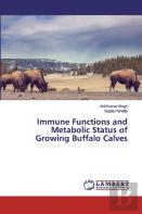 Immune Functions And Metabolic Status Of Growing Buffalo Calves