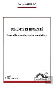 Immunité Et Humanité : Essai D'Immunologie Des Populations