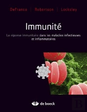 Immunité ; La Réponse Immunitaire Dans Les Maladies Infectieuses Et Inflammatoires