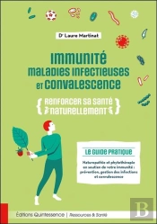 Immunité, Maladies Infectieuses Et Convalescence : Renforcer Sa Santé Naturellement